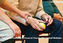 Taking the First Step to Focus on Your Health: Central Wellness